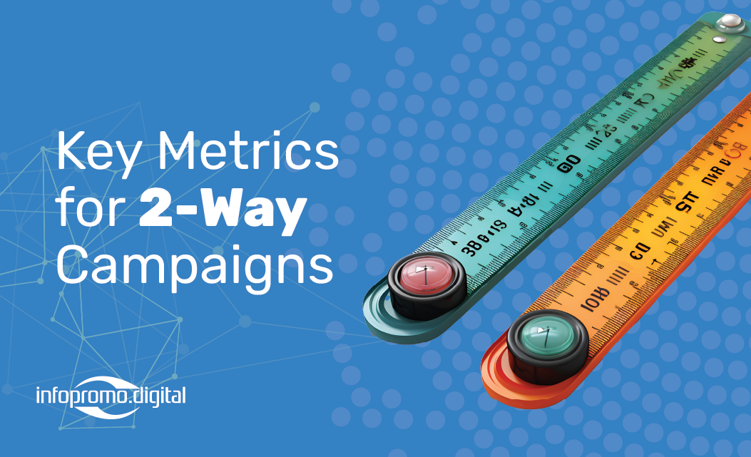 Metrics for 2-Way Campaigns