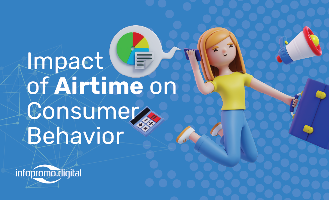 Airtime on Consumer Behavior