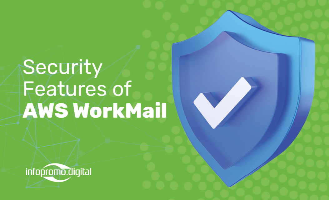 AWS WorkMail Secure Features