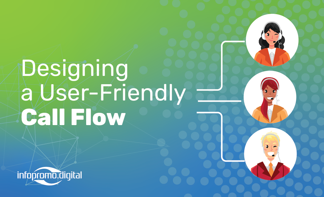 Designing a Friendly Call Flow