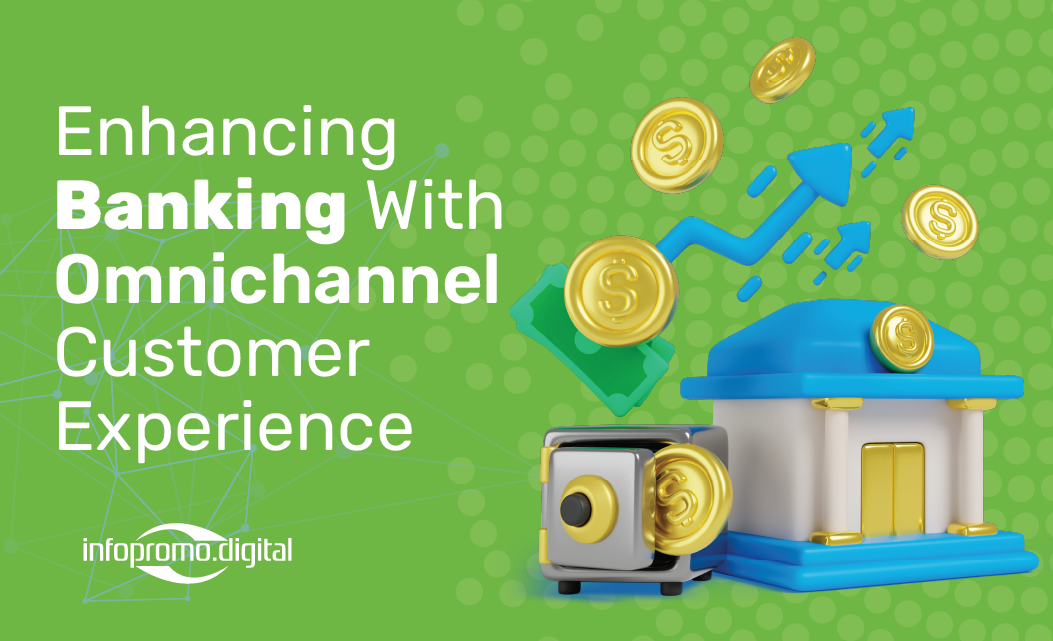 Enhancing Banking With Omnichannel Customer experience